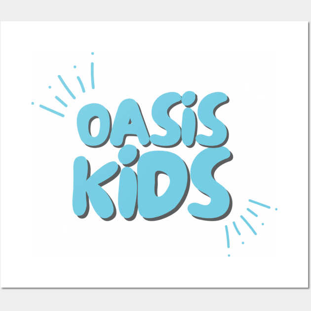 Oasis Kids! Wall Art by Oasis Community Church